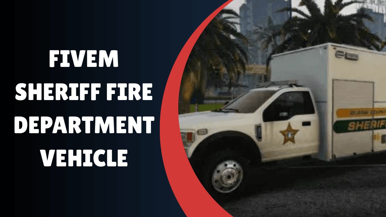 FiveM Sheriff Fire Department Vehicle