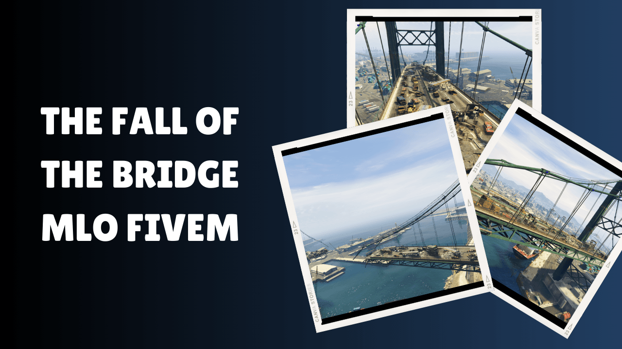 The Fall Of The Bridge MLO FiveM