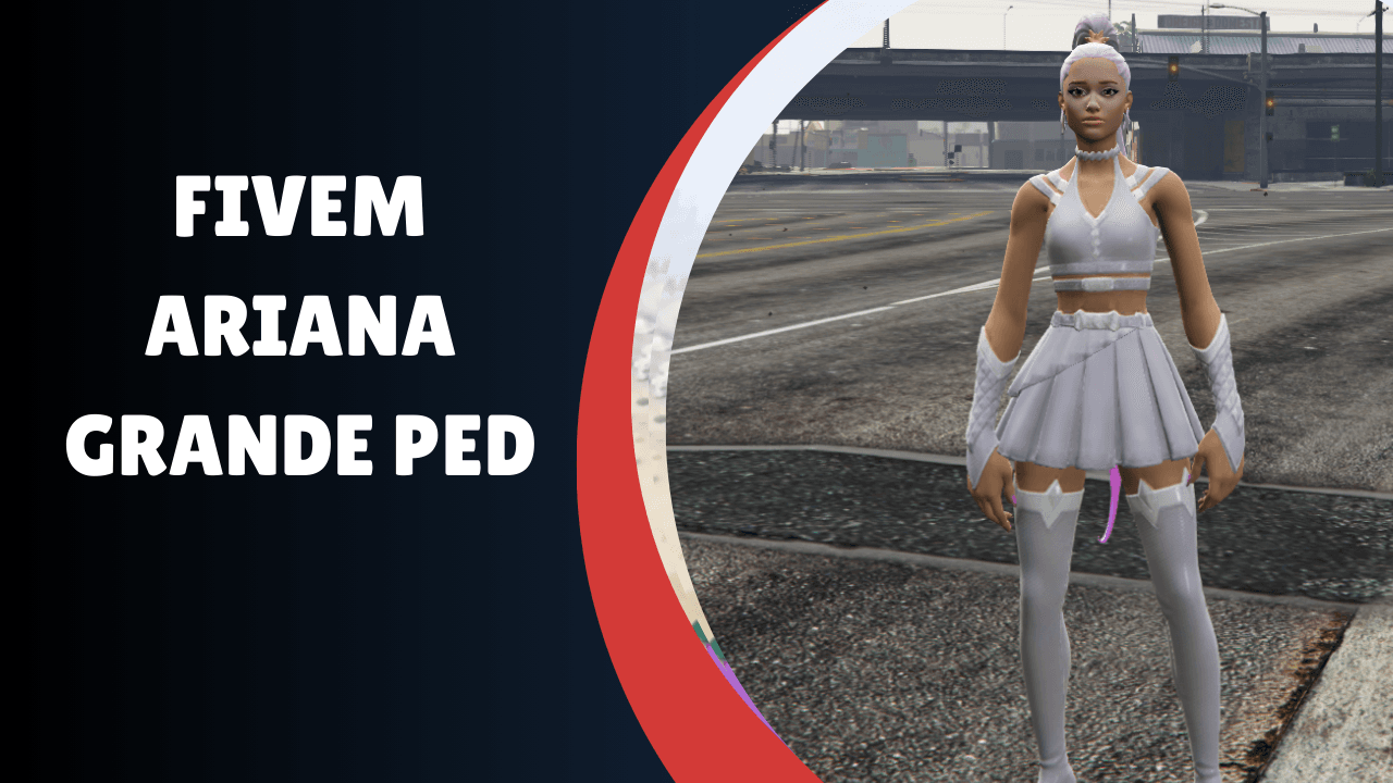 FiveM Ariana Grande Ped