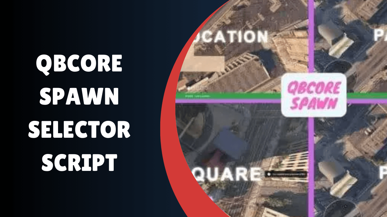 QBcore Spawn Selector Script