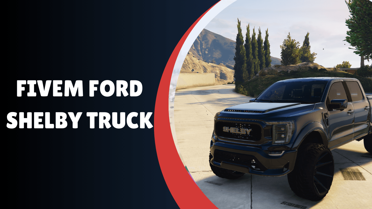FiveM Ford Shelby Truck