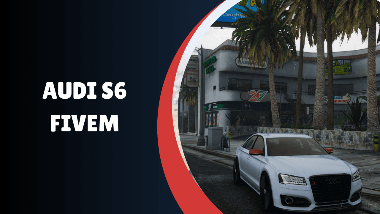 Audi S6 FiveM
