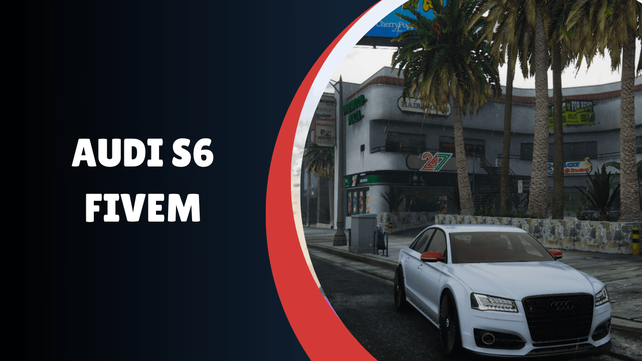 Audi S6 FiveM