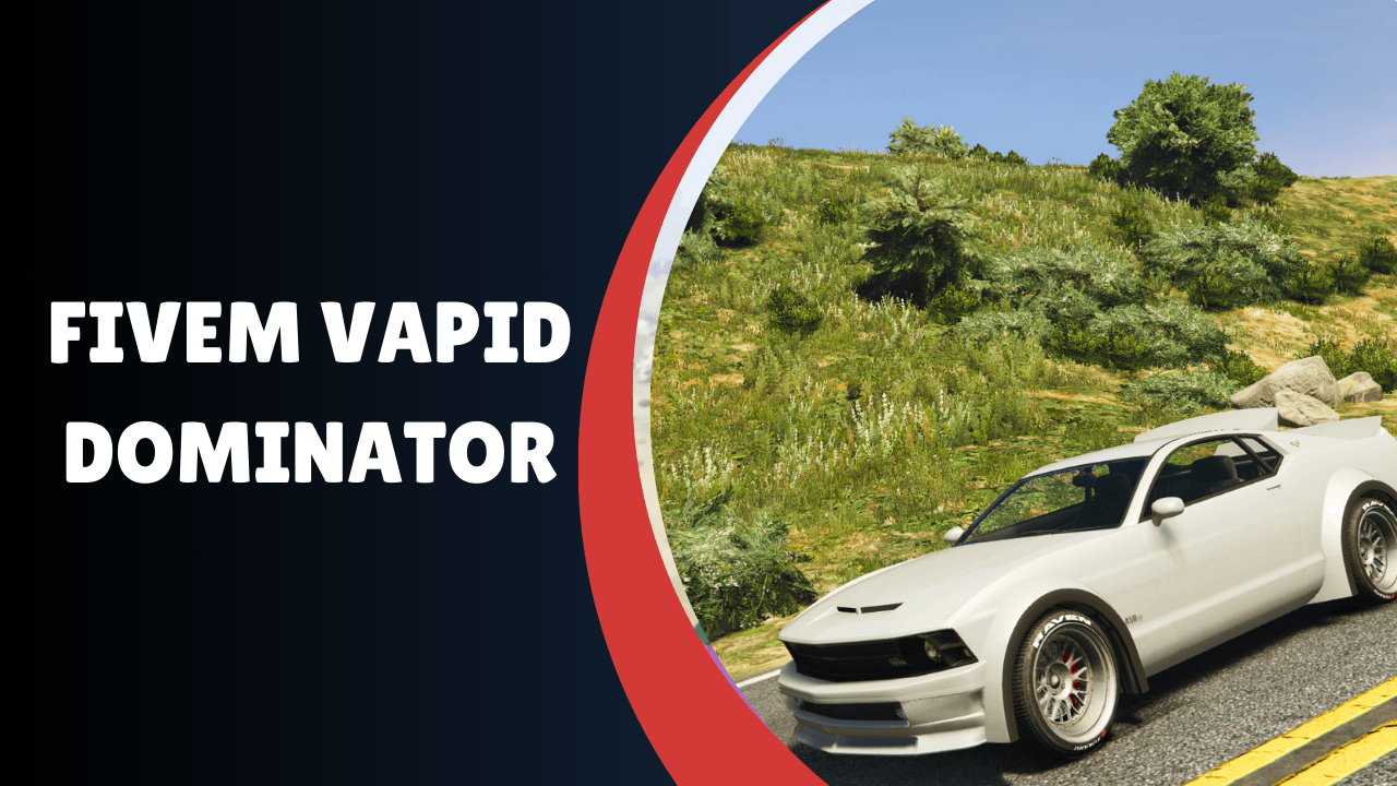 FiveM Vapid Dominator