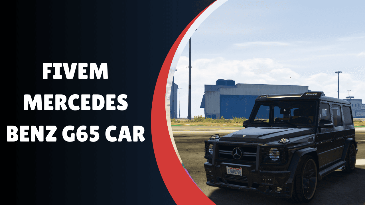 FiveM Mercedes Benz G65 Car