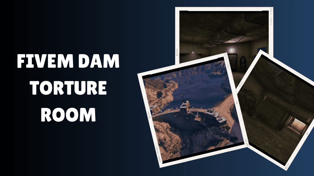 FiveM Dam Torture RooM