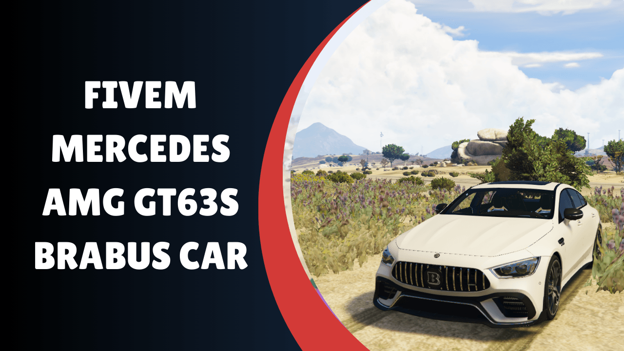 FiveM Mercedes AMG GT63S Brabus Car