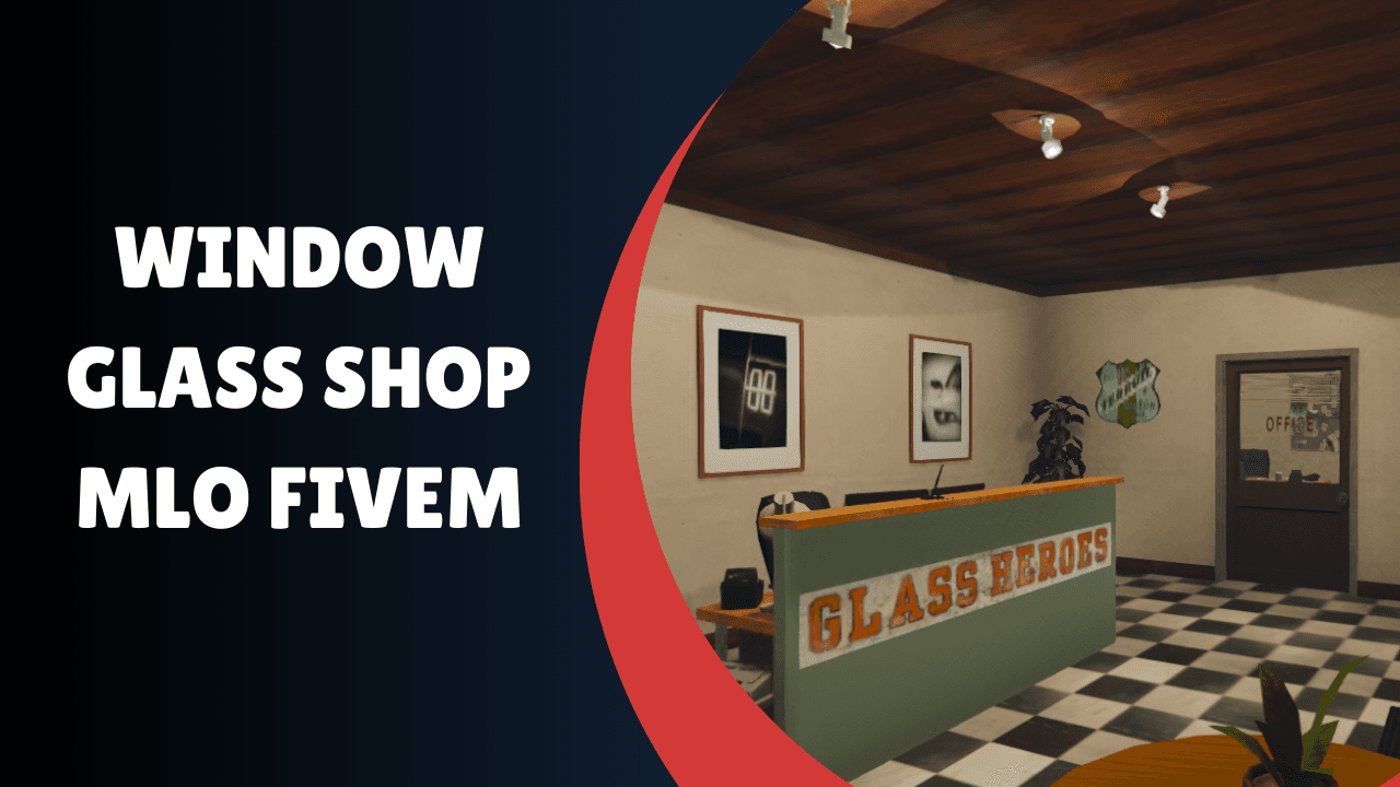 Window Glass Shop Mlo FiveM