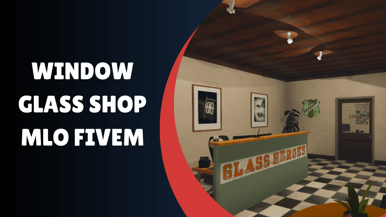 Window Glass Shop Mlo FiveM