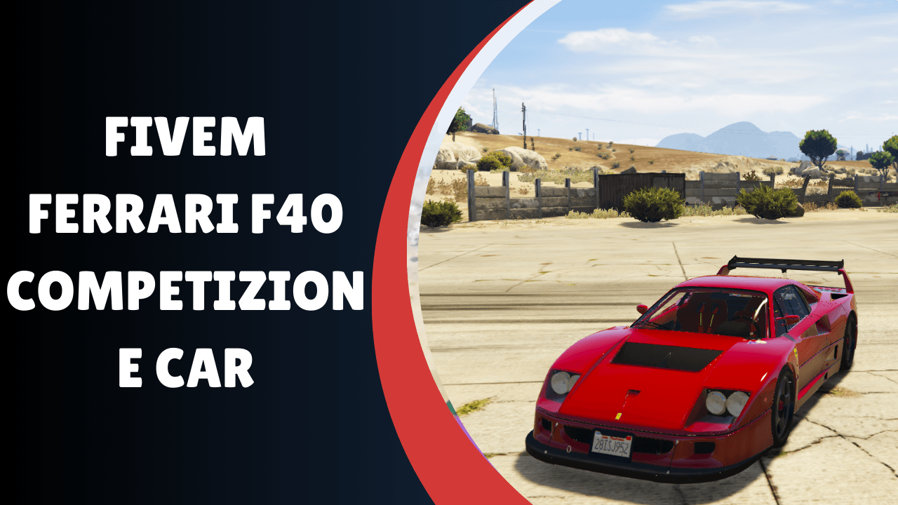 FiveM Ferrari F40 Competizione Car