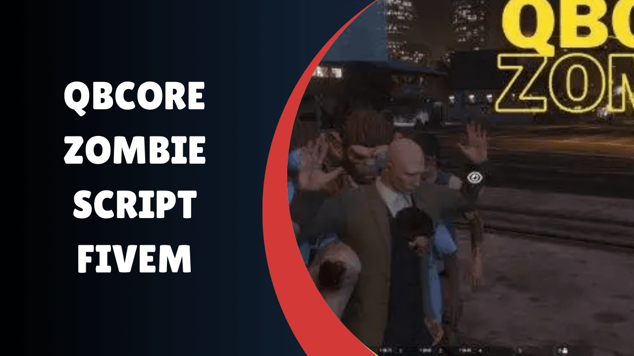 QBcore Zombie Script FiveM