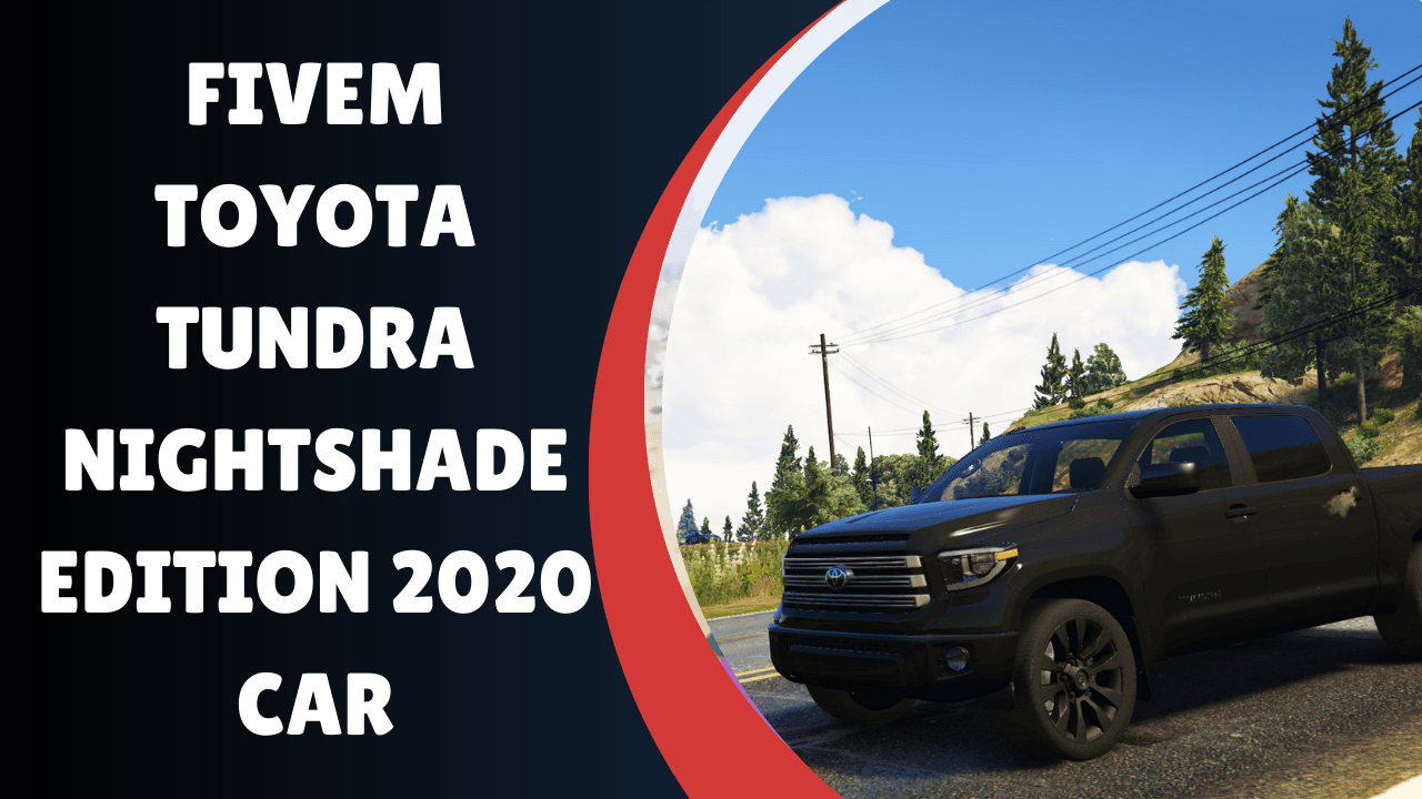 FiveM Toyota Tundra Nightshade Edition 2020 Carv