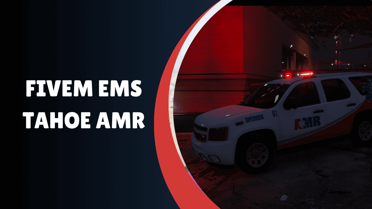FiveM EMS Tahoe AMR