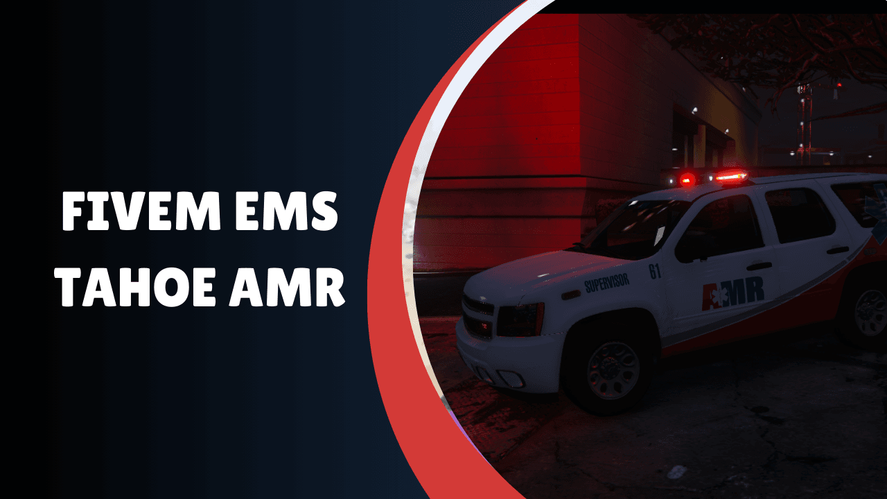 FiveM EMS Tahoe AMR