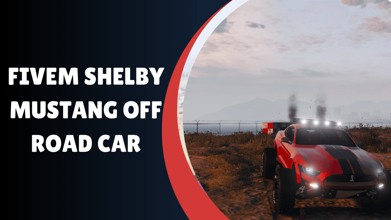 FiveM Shelby Mustang Off Road Car