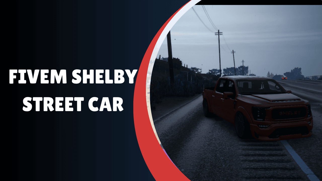 FiveM SHelby Street Car