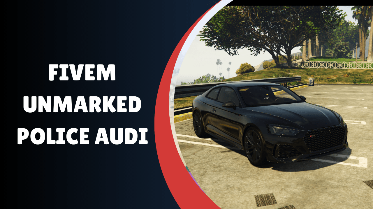 FiveM Unmarked Police Audi