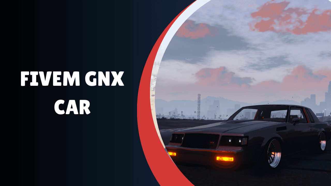 FiveM GNX Car
