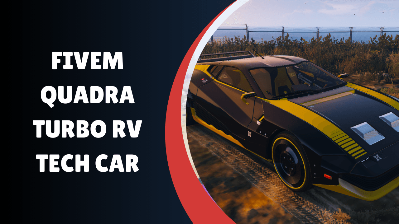 FiveM Quadra Turbo RV Tech Car
