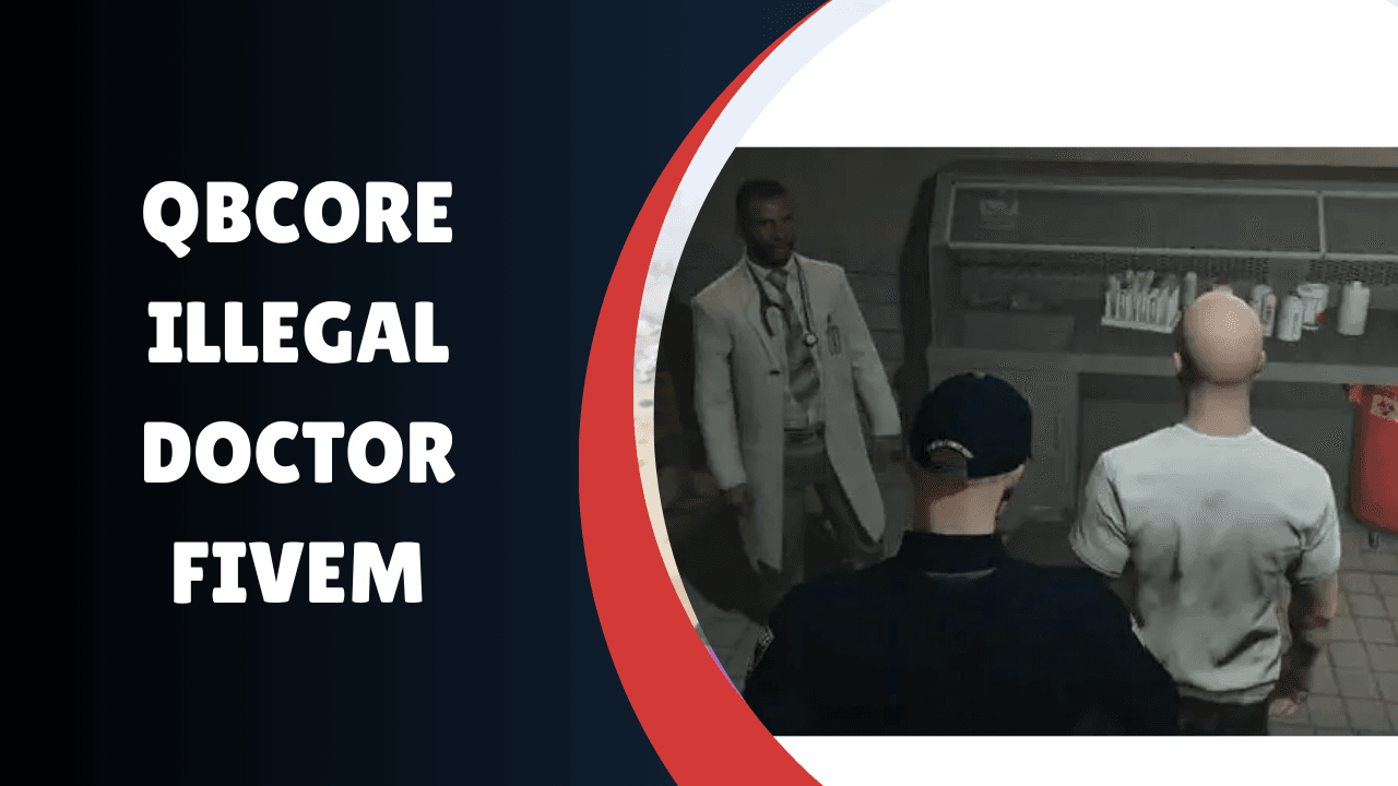 QBcore Illegal Doctor FiveM