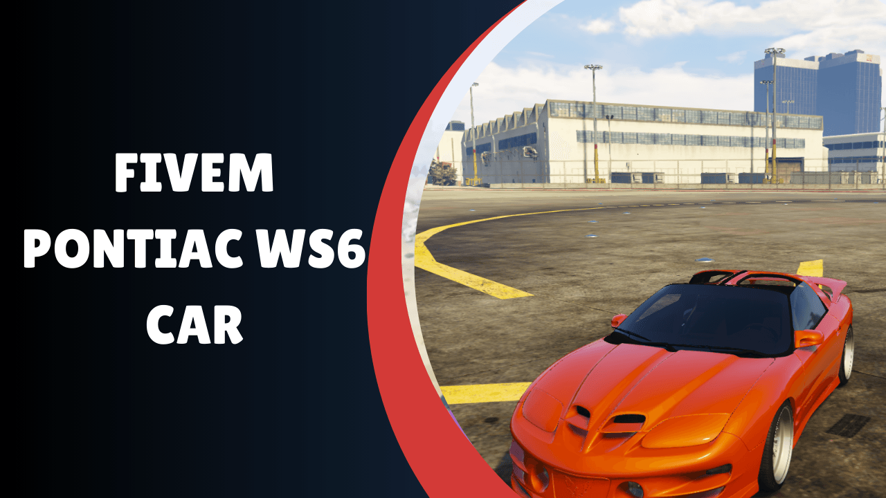 FiveM Pontiac WS6 Car