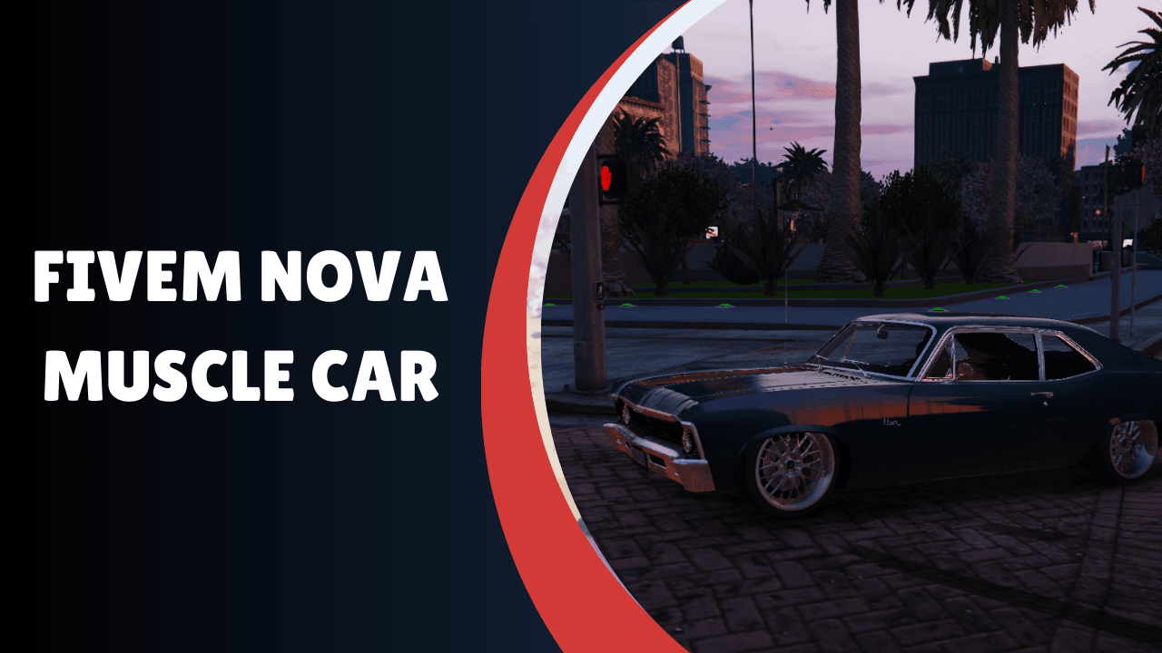 FiveM Nova Muscle Car