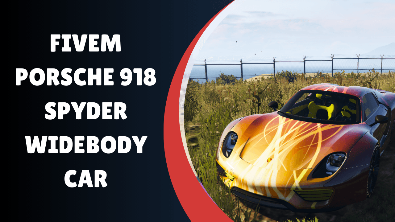 FiveM Porsche 918 Spyder Widebody Car