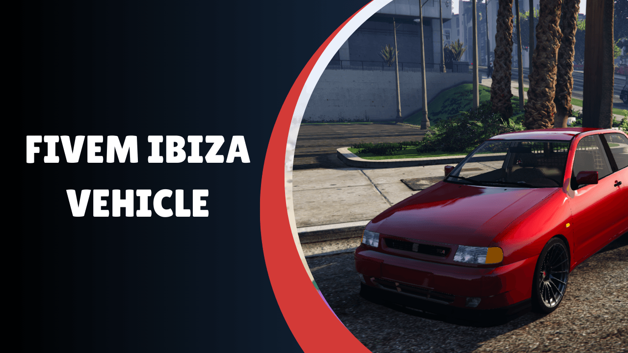 FiveM IBIZA Vehicle