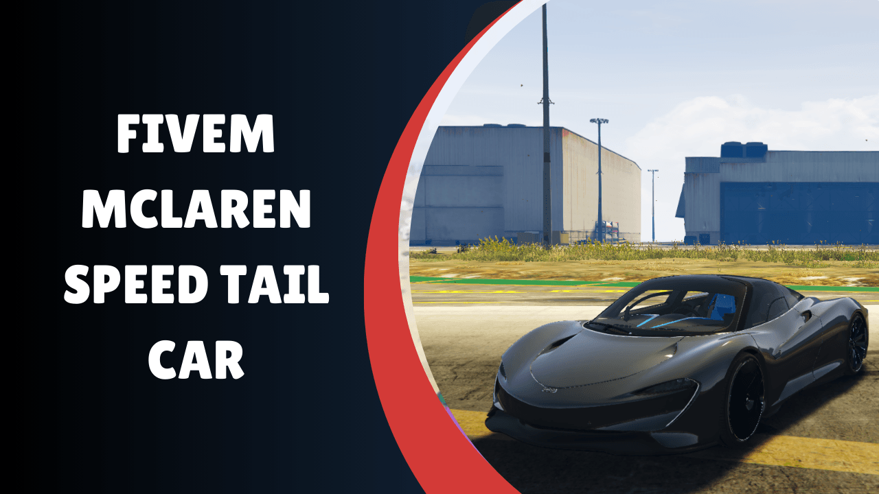 FiveM McLaren Speed Tail Car