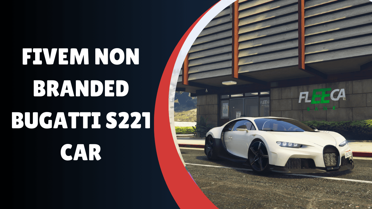 FiveM Non Branded Bugatti S221 Car