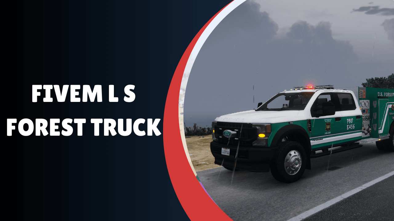 FiveM L S Forest Truck