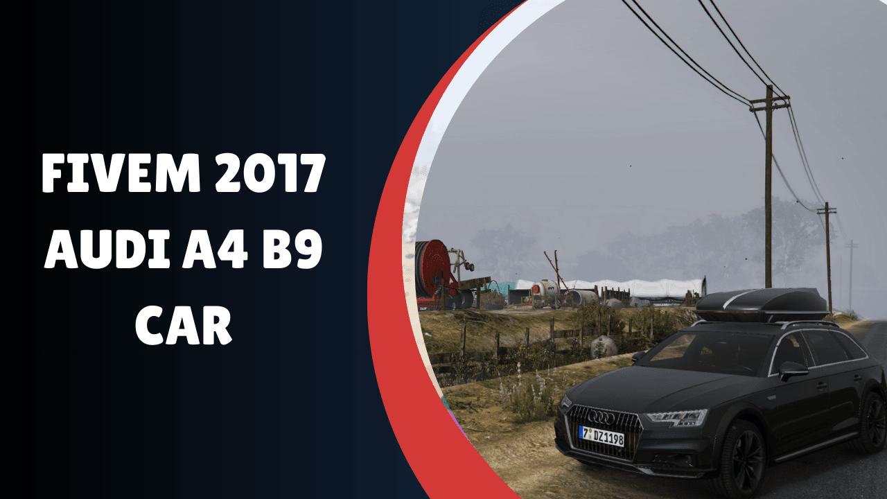FiveM 2017 Audi A4 B9 Car
