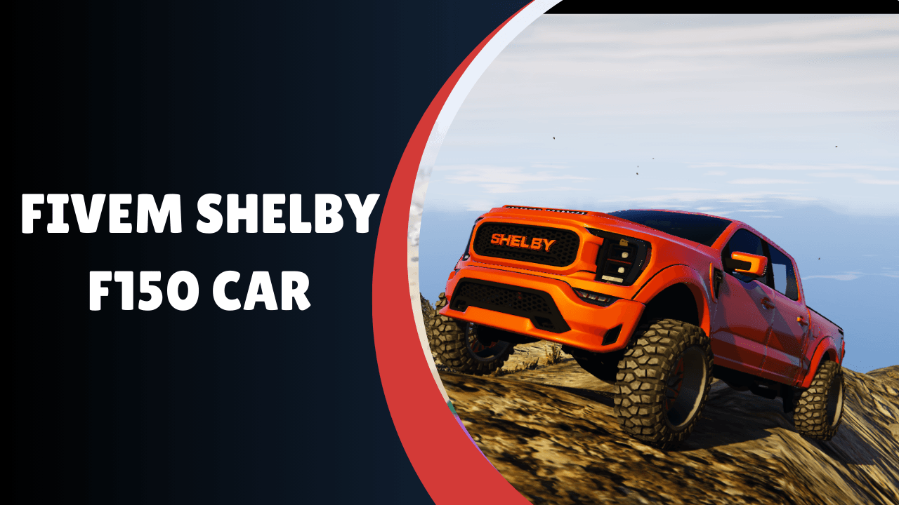 FiveM Shelby F150 Car