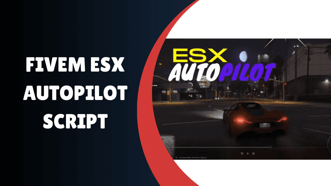 FiveM ESX AutoPilot Script
