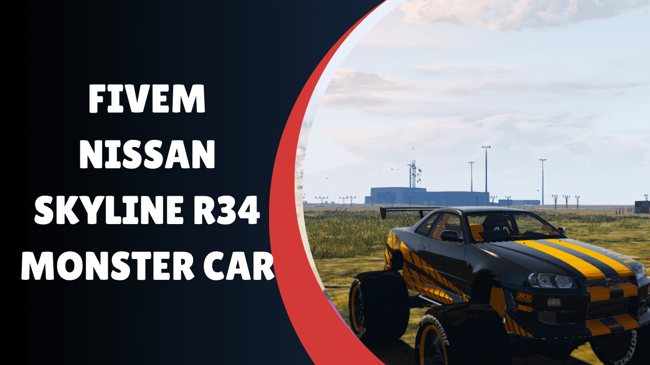FiveM Nissan Skyline R34 Monster Car