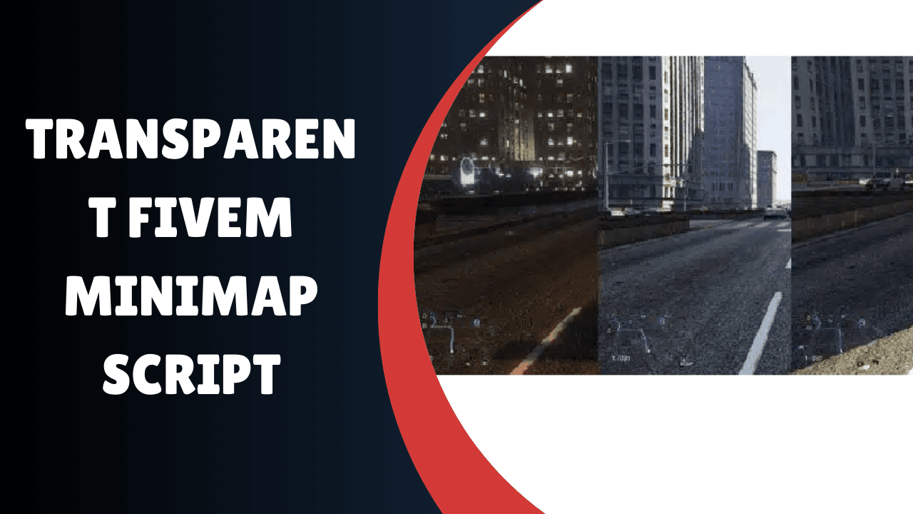 TranTransparent FiveM Minimap Scriptsparent FiveM Minimap Script