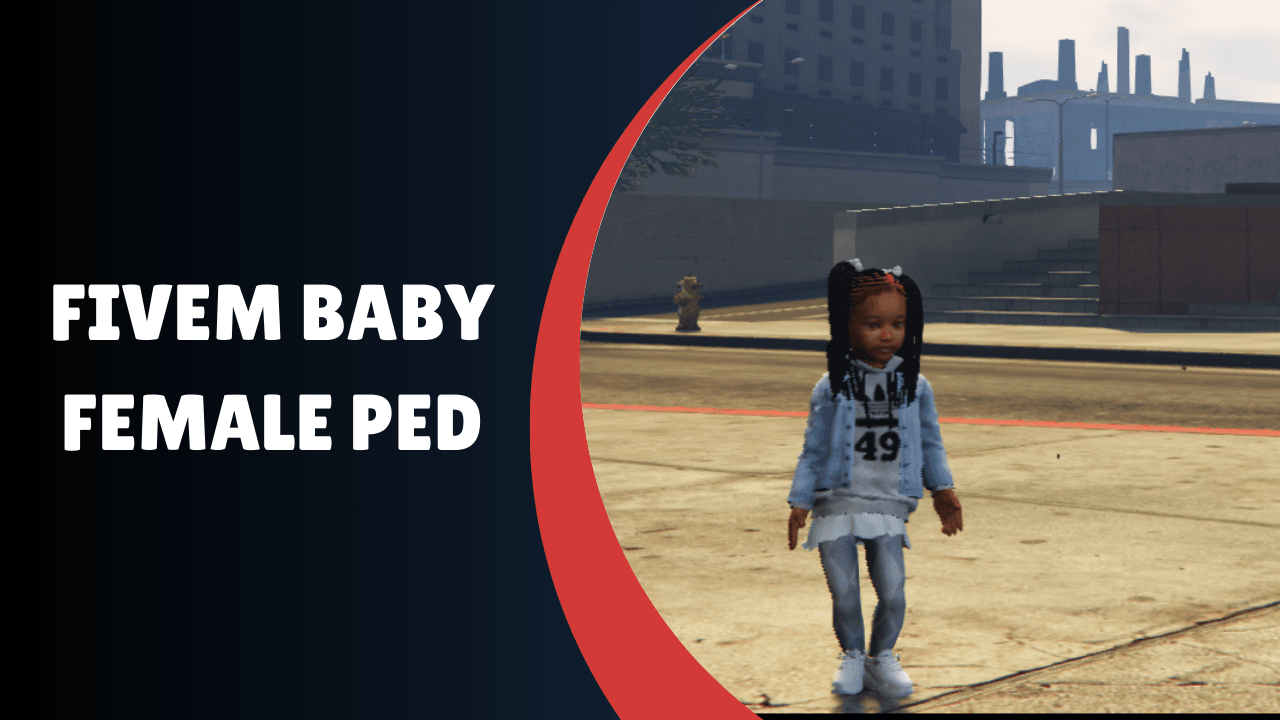 FiveM Baby Female Ped