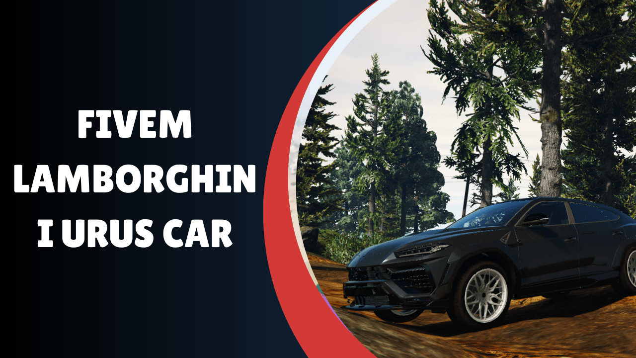 FiveM Lamborghini Urus Car