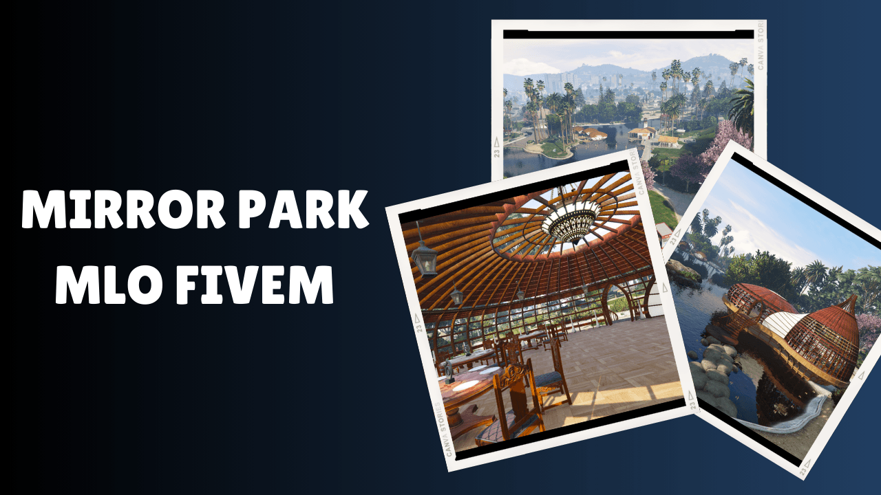 Mirror Park MLO FiveM