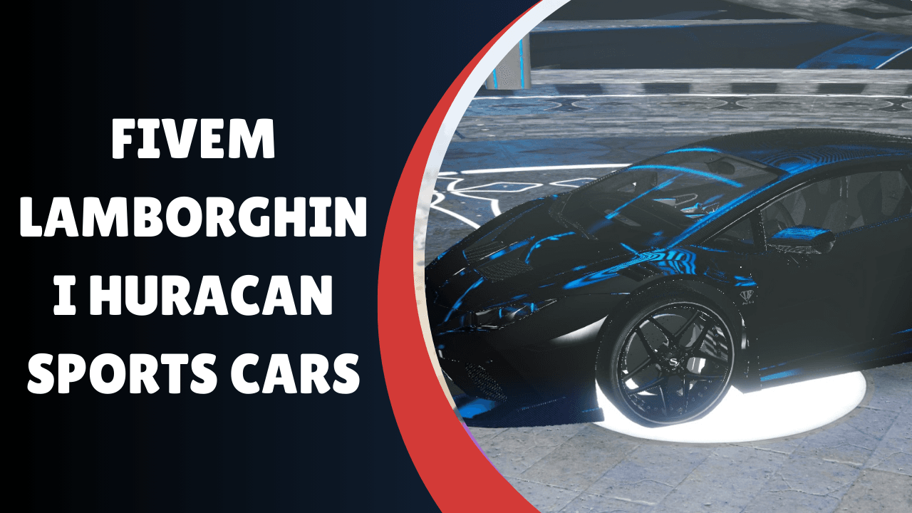 FiveM Lamborghini Huracan Sports Cars
