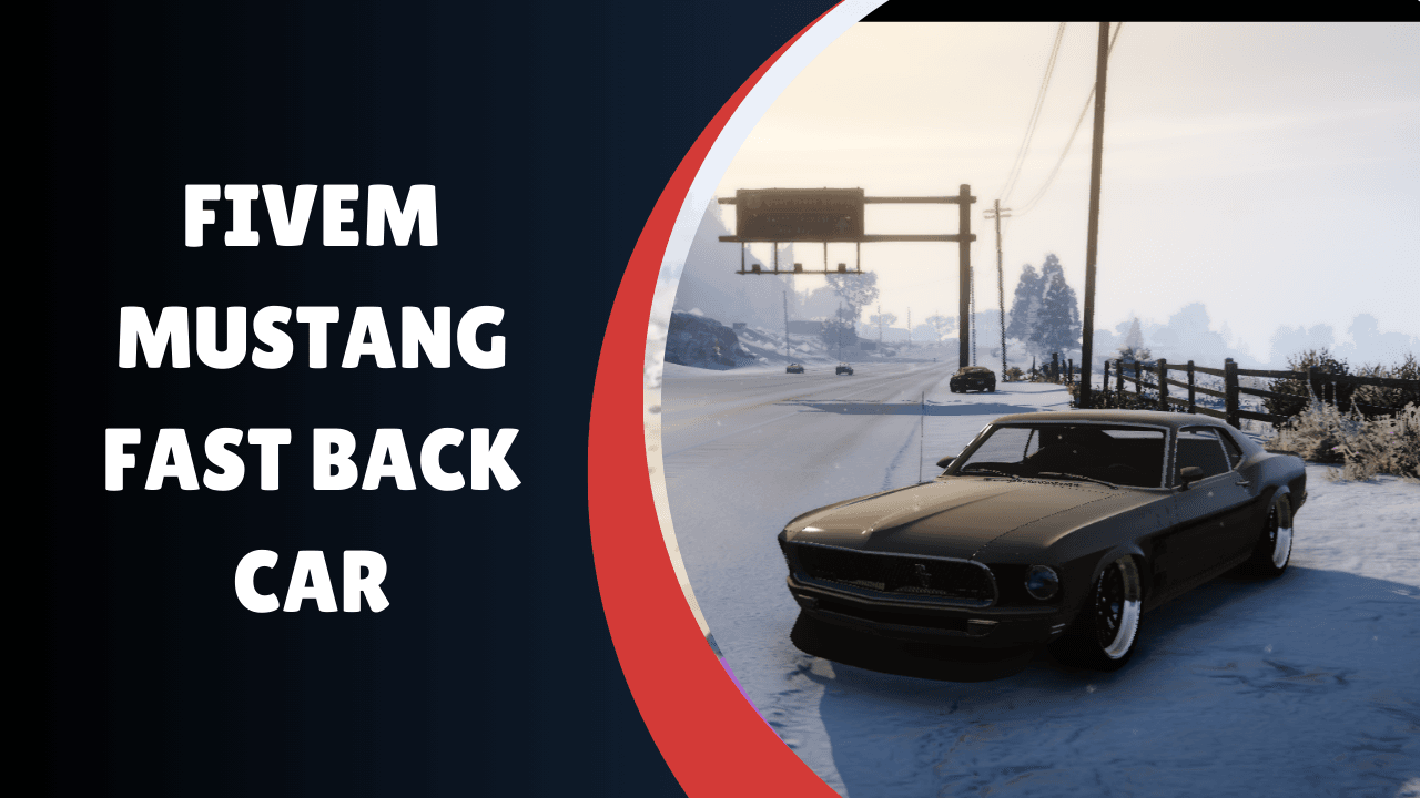 FiveM Mustang Fast Back Car