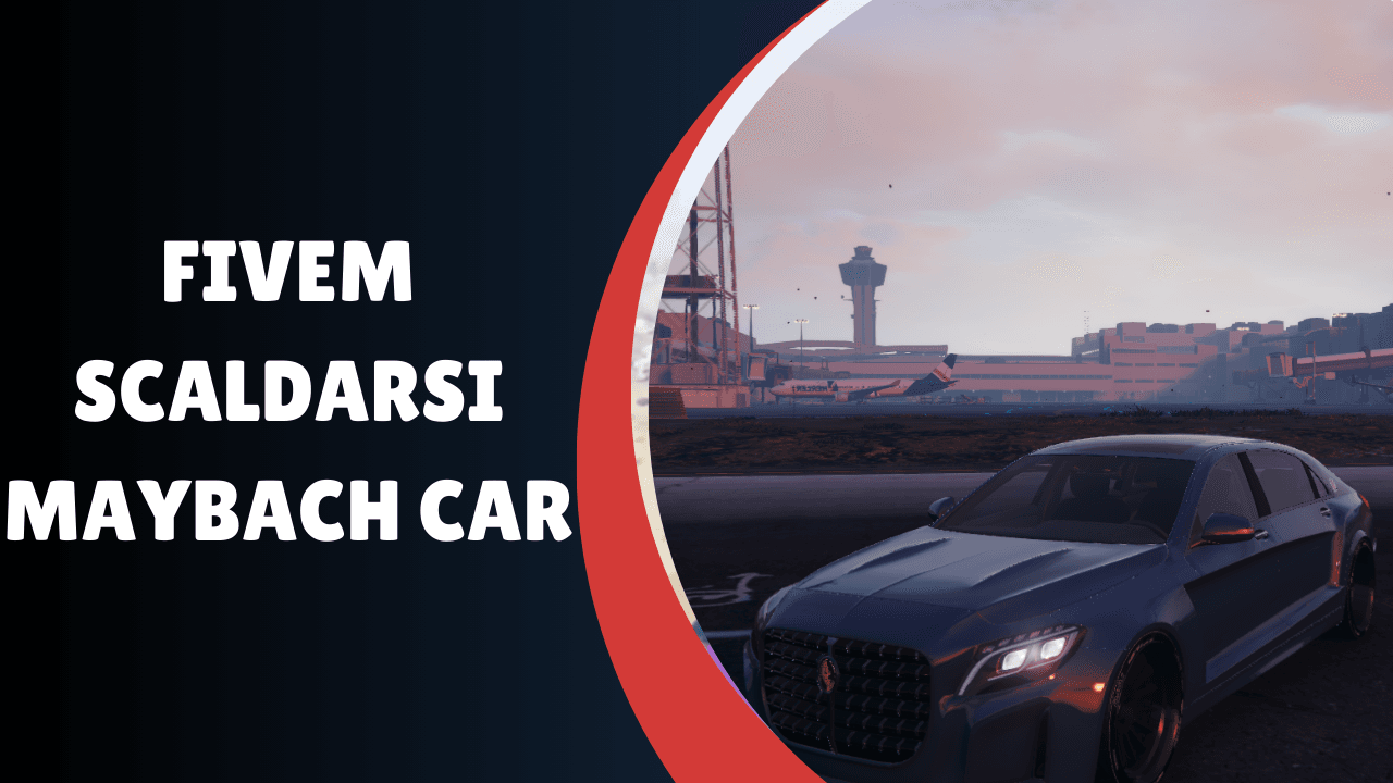 FiveM Scaldarsi Maybach Car