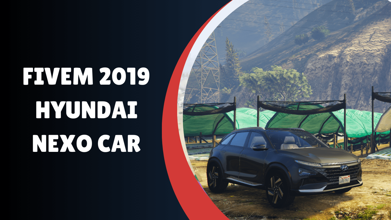 FiveM 2019 Hyundai NEXO Car