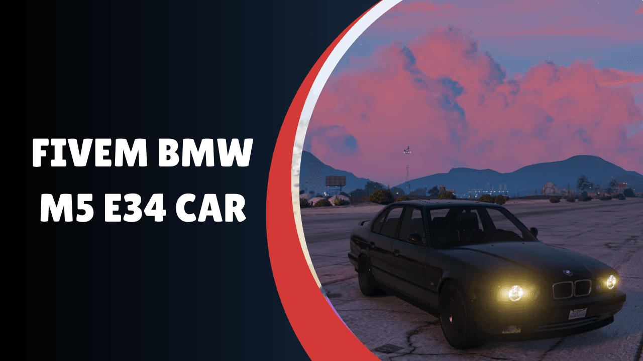 FiveM BMW M5 E34 Car