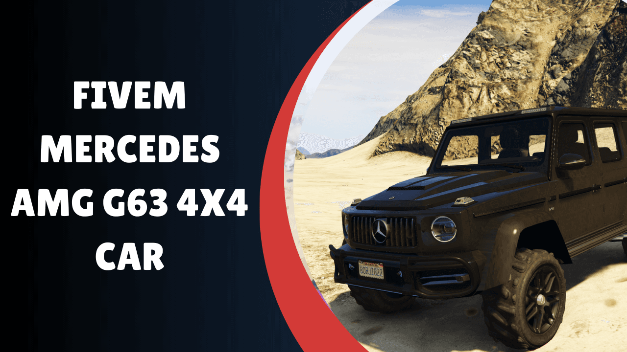 FiveM Mercedes AMG G63 4x4 Car