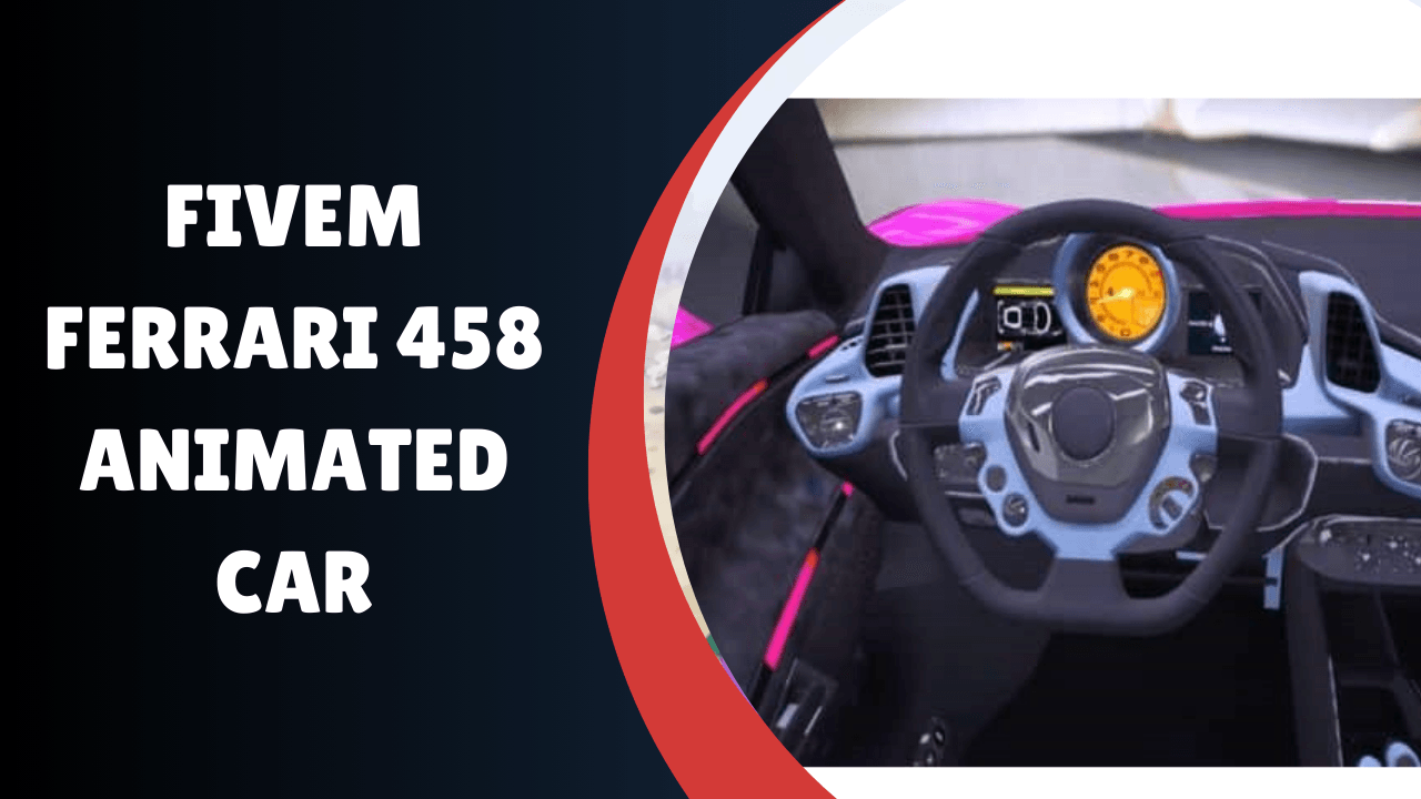 FiveM Ferrari 458 Animated Car