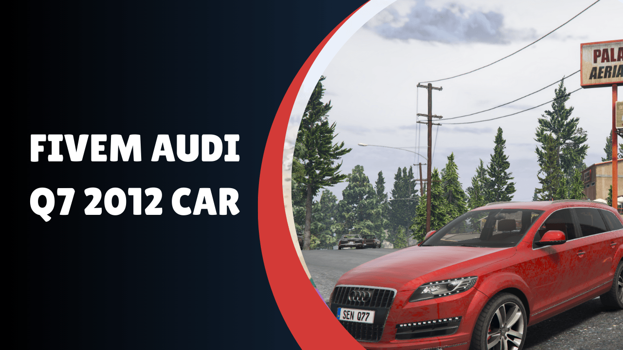 FiveM Audi Q7 2012 Car