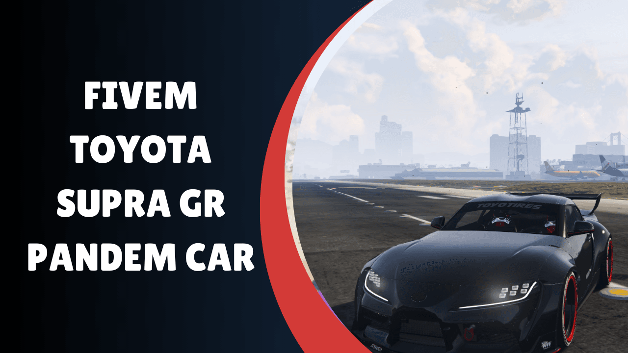 FiveM Toyota Supra GR Pandem Car