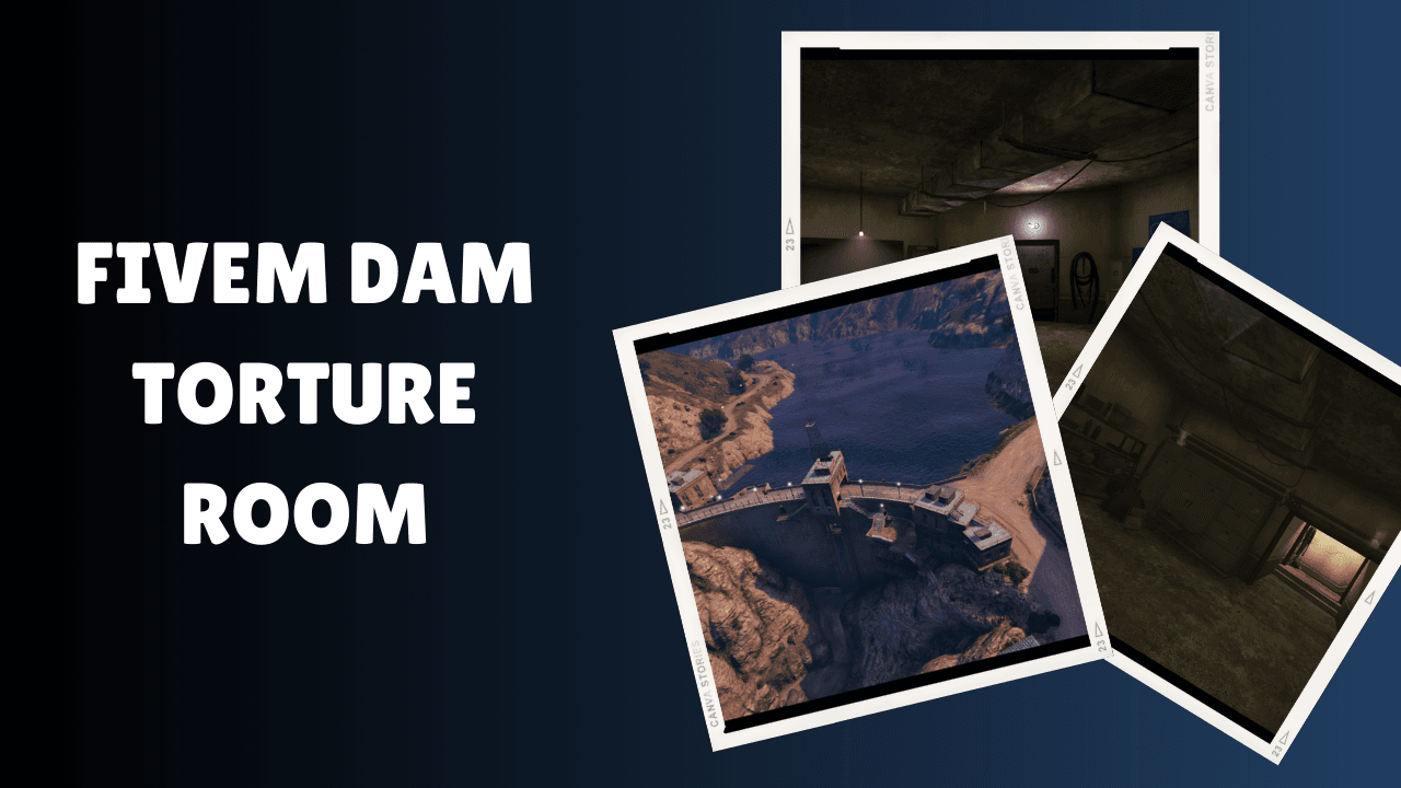 FiveM Dam Torture RooM