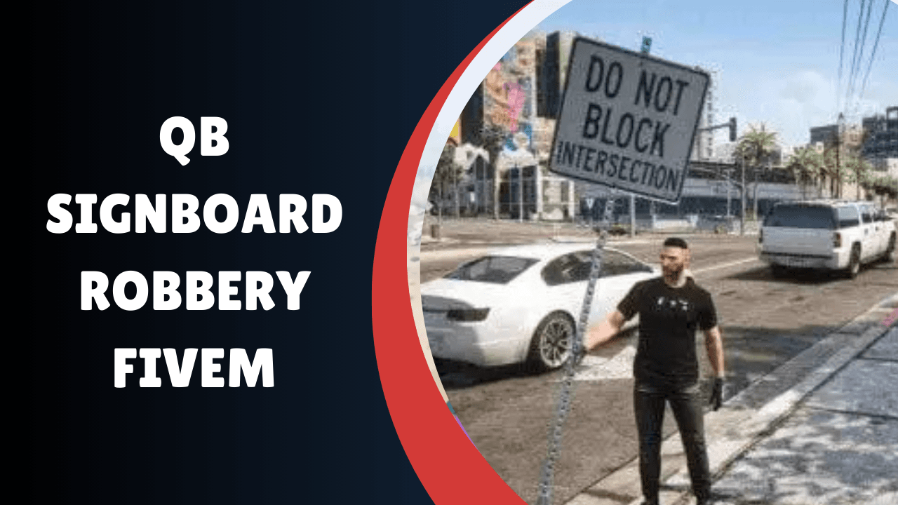 QB Signboard Robbery FiveM